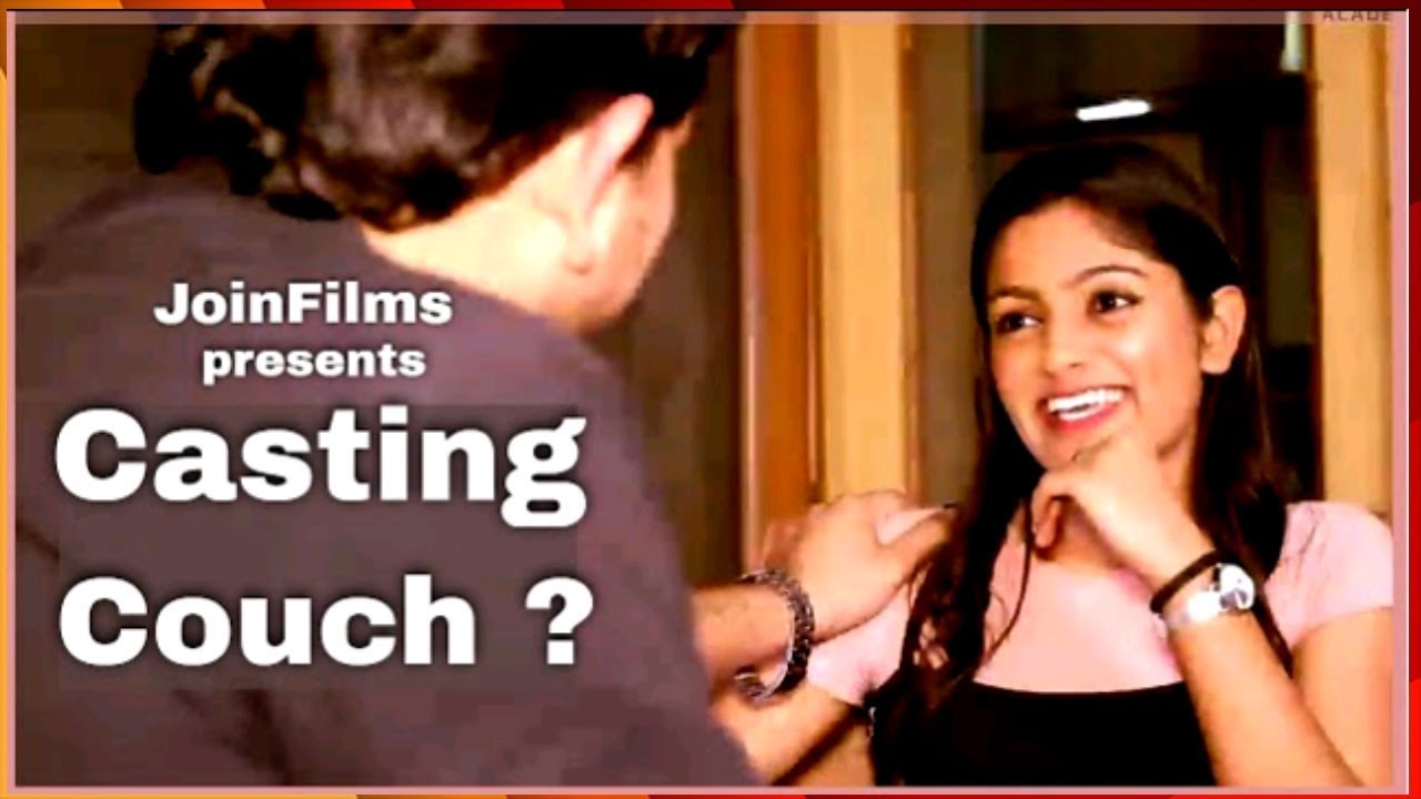 Casting Couch In Bollywood Short Film Joinfilms Originals YouTube Casting Couch In Bollywood Short Film Joinfilms Originals YouTube