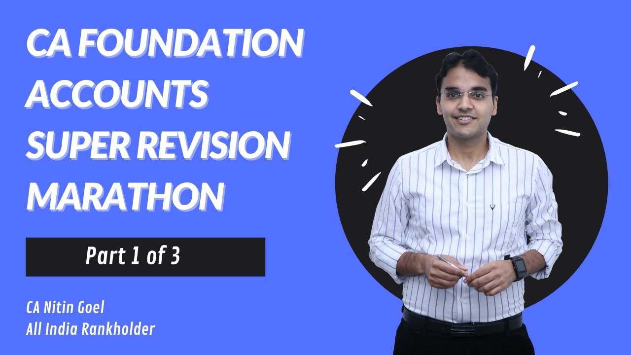 CA Foundation Accounts Super Revision Marathon | Part 1 of 3 | CA Nitin ...