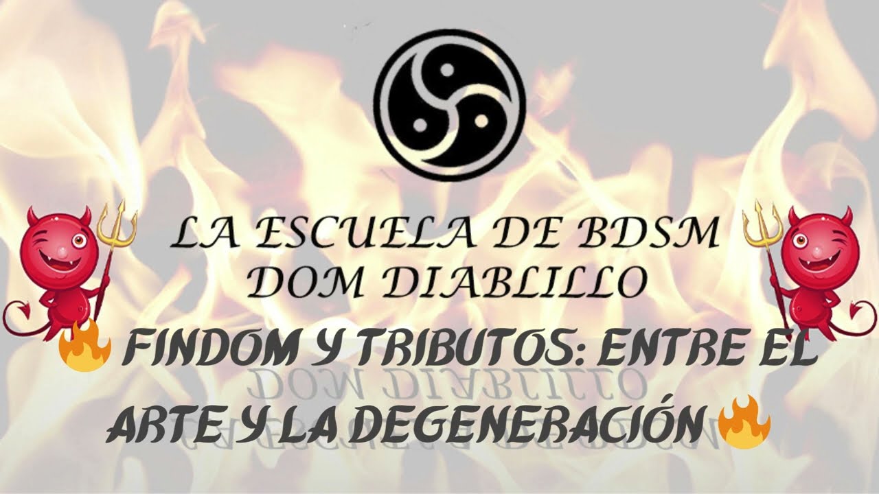 🔥 FINDOM Y TRIBUTOS Entre el arte y la degeneración 🔥