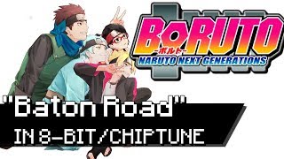 ♬Boruto: Naruto Next Generations Baton Road (IN 8-BIT/CHIPTUNE)♬ @AboveBlocks
