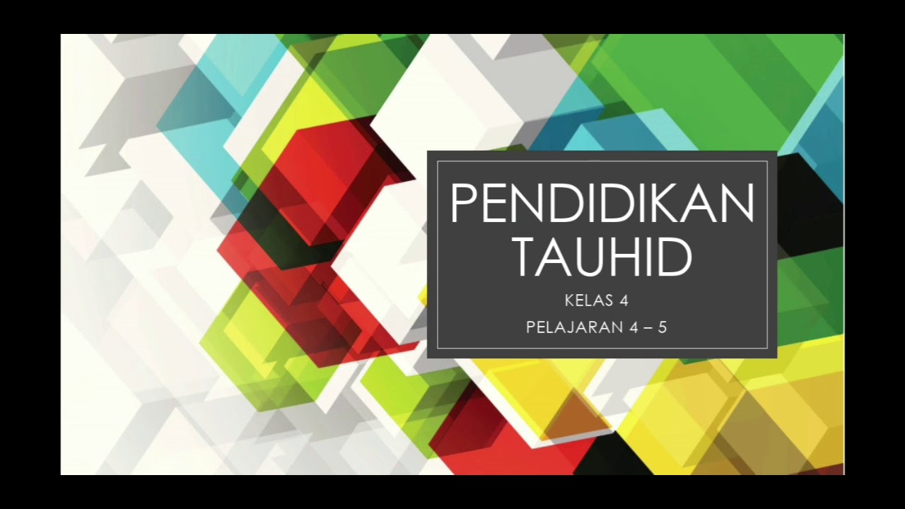 Pendidikan Tauhid Kelas 4 Pelajaran 4 5 Sd Islam Imam Nawawi