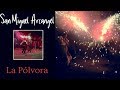 La Polvora Fiesta en Honor a San Miguel Arcangel 2018 (HD)