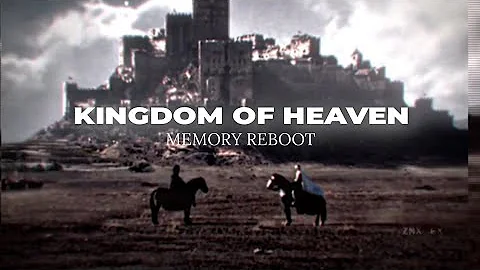 Kingdom Of Heaven - Memory Reboot