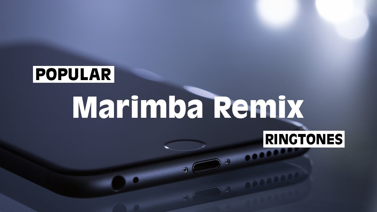 Top 5 Best Marimba Remix Ringtones 2020 |Free Download|