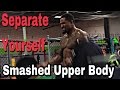 Separate yourself  smashed upper body