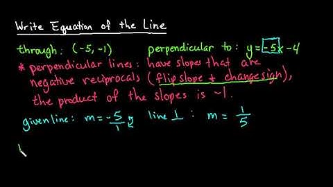 Write the Equation of a Line Perpendicular to another Line through a Given Point