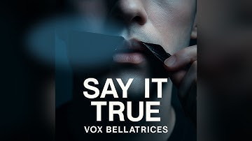 "Say It True" — Vox Bellatrices | Electronic Pop • Dark Pop