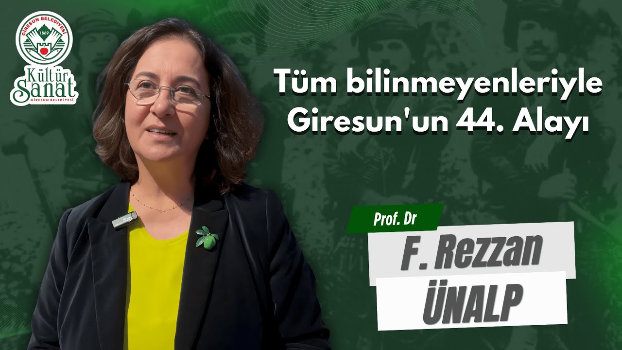 Tüm bilinmeyenleriyle Giresun'un 44. Alayı - Giresun Belediyesi Kültür Sanat