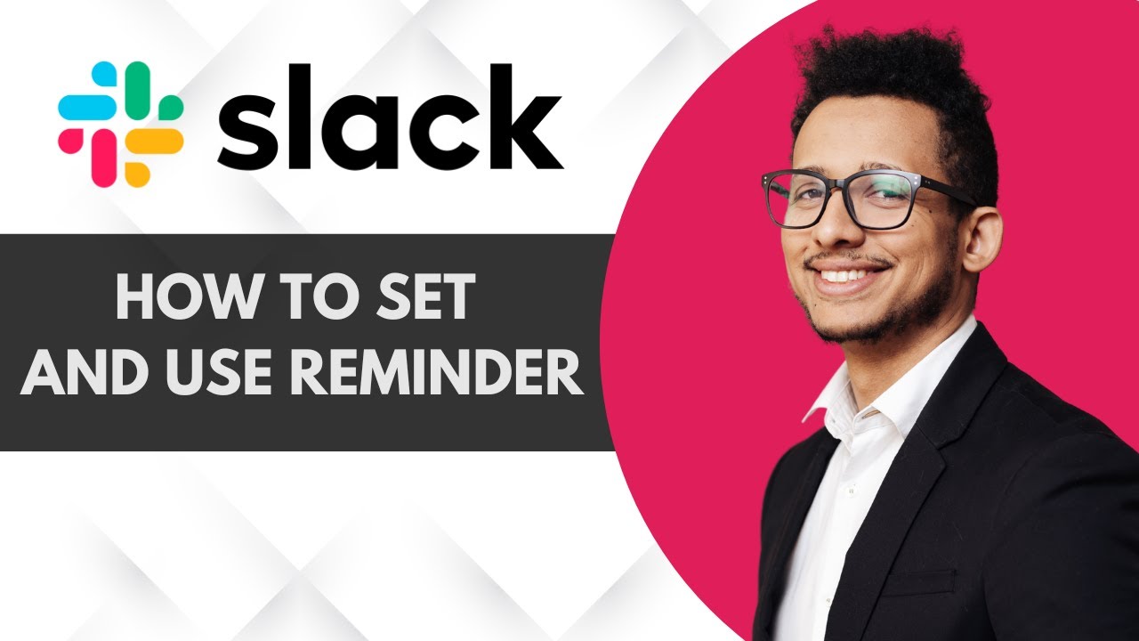 How to Set Up and Use Reminders in Slack | Step-by-Step Guide 2025 ...