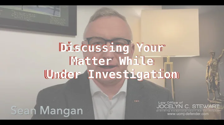 Discussing Your Matter While Under Investigation - Law Office of Jocelyn C. Stewart