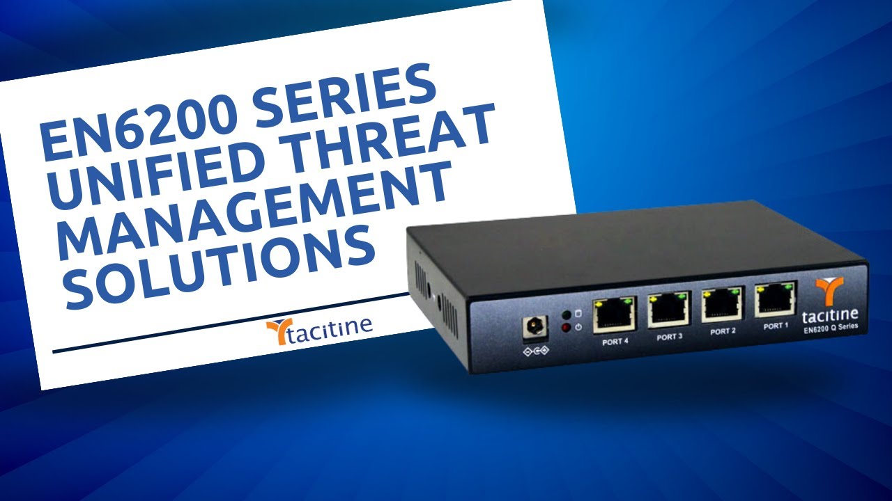 Tacitine Router Tacitine EN6200 Series Unified Threat Management Solutions | AcmaTel ...