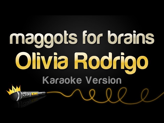 Olivia Rodrigo - maggots for brains (Karaoke Version)