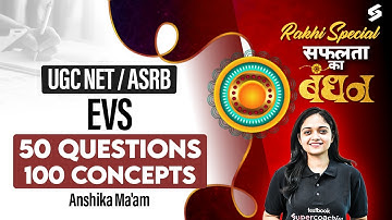 UGC NET EVS Paper 2 | UGC NET/ASRB NET EVS Classes 2025 | Environmental Science By Anshika Mam