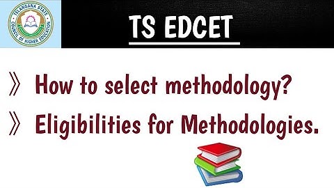 TS EDCET Methodologies ||How to select TS EDCET Methodologies ||Eligibilities for Methodologies.