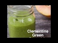 Clementine Green Smoothie