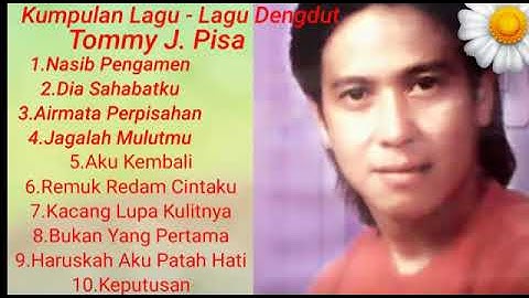 "DIA SAHABATKU" - TOMMY J PISA
