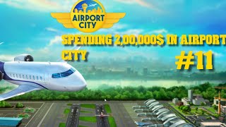 Spending 2,00,000$ in Airport city | Airport City | Gameplay #11 screenshot 4