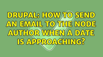 Drupal: How to send an email to the node author when a date is approaching?