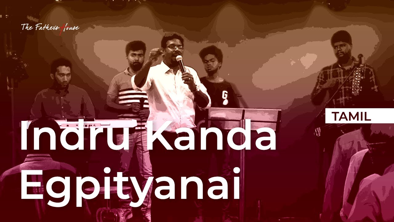 Indru Kanda Egyptiyanai        Tamil Christian Song   worship