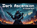 Dark Ascension – Cinematic Hybrid Trap Battle Music | Epic Action Score (No Copyright)