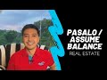 Property Assume Balance or Pasalo