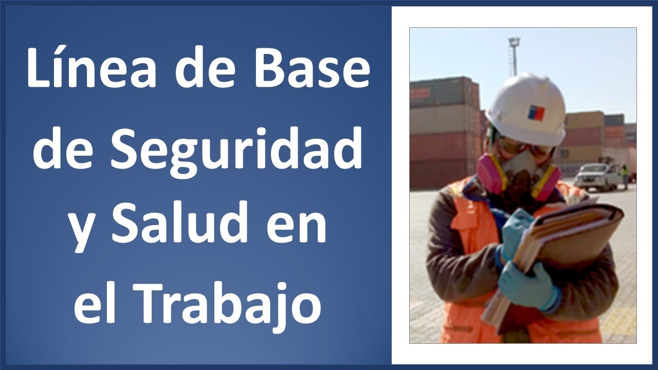 Elaboración de Línea Base del Sistema de Gestión de Seguridad y Salud en el Trabajo