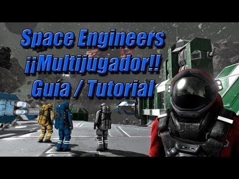 Space Engineers Español | Guía / Tutorial ¡¡MULTIJUGADOR!! - YouTube