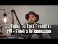 GTDT Podcast #4 - Ethan&#39;s Intermission