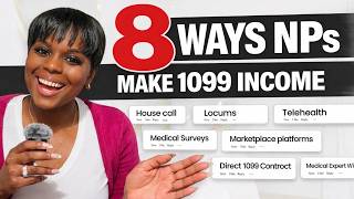Most Nurse Practitioners Don't Know this (8 Ways to Make 1099 Income)