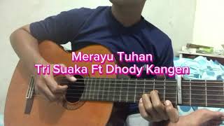 Tri Suaka ft. Dhody Kangen - Merayu Tuhan (Short fingerstyle cover)