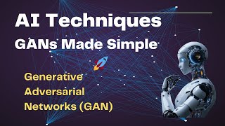 GANs Made Simple 🚀 | Generative Adversarial Networks Explained | Deep Learning