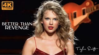 [4K] Taylor Swift - Better Than Revenge (Speak Now World Tour, 2011)