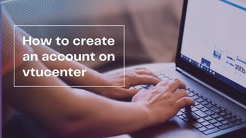 How to create an account vtucenter