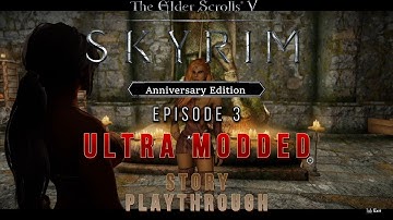 Ultra Modded Skyrim - Story Playthrough - Episode 3