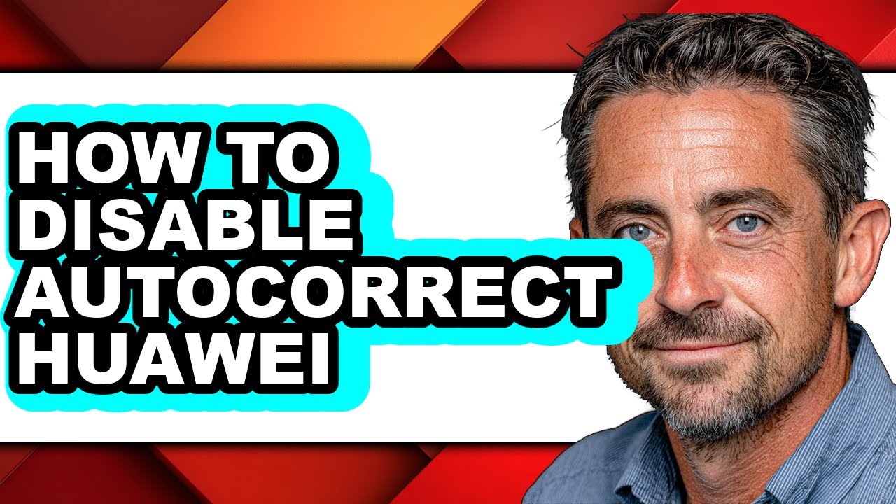 How to Disable Autocorrect Huawei - Easy Guide