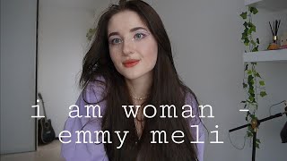 Video thumbnail of "i am woman emmy meli cover"