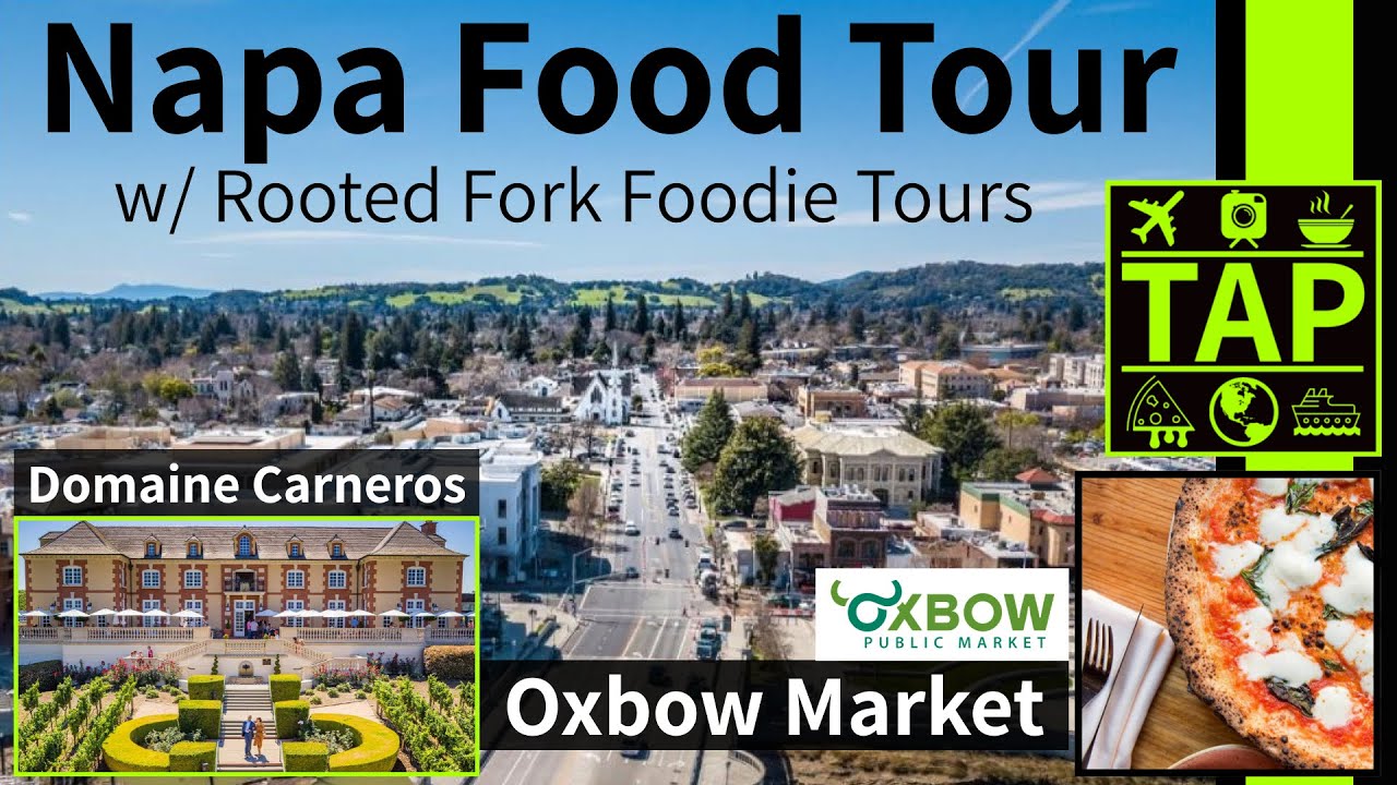 Napa Foodie Tour  |  Domaine Carneros Wine Tour & Tasting  |  Oxbow Market