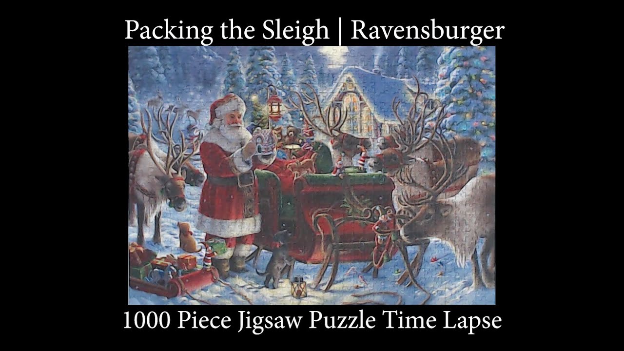 Packing the Sleigh by Ravensburger 1000 Piece Jigsaw Puzzle Time Lapse ...