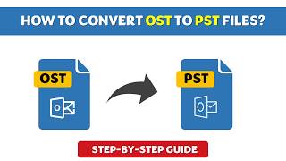 How to Convert OST to PST Files | Step-by-Step Tutorial
