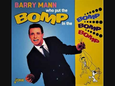 Who put the bomp (Stereo) / Barry Mann.