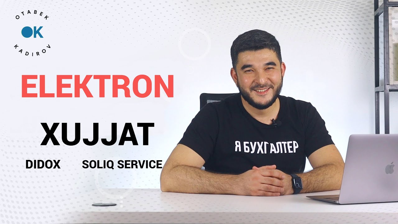 Buxgalter bilishi kerak bo'lgan ELEKTRON XUJJAT. Buxgalteriya darslari. Buxgalteriya kurslari
