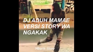 Story WA//DJ Aduh Mamae//joget orang gila