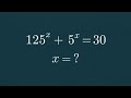 Math Olympiad Problem: 125ˣ + 5ˣ = 30 | Exponential Equation Solved Step by Step