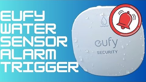 eufy WATER Sensor ALARM ALERT FOR LEAKS!
