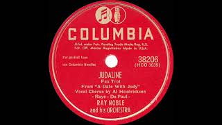 1947 Ray Noble - Judaline (Al Hendrickson, vocal)