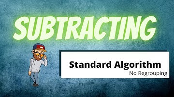 Subtracting Using the Standard Algorithm - 3.NBT.2 - 4.NBT.4