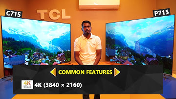 TCL India | 4K QLED C715 vs  4K UHD P715 | TCL Product Comparison by Ganapathi | TCL Talk