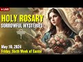  rosary friday sorrowful mysteries of the rosary may 10 2024 praying together