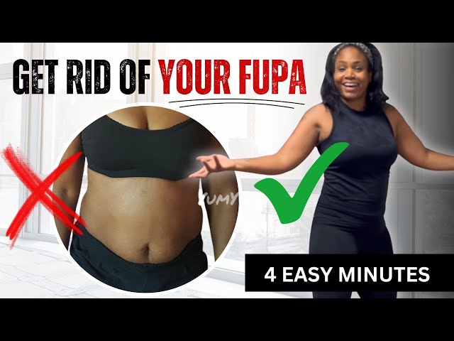 GET RID OF YOUR FUPA: 10 Reps of 10 Easy Moves 