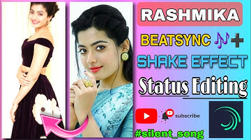 Trending RASHMIKA MALDANA Beatsync + Shake Effect Status || alight motion video editing || by Devil